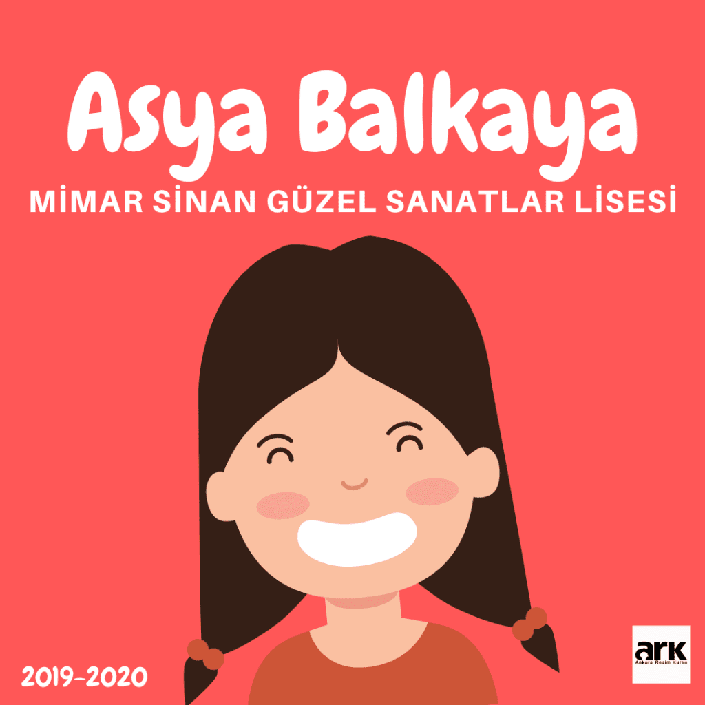 Asya Balkaya, Mimar Sinan Güzel Sanatlar Lisesi kazanan öğrencisi