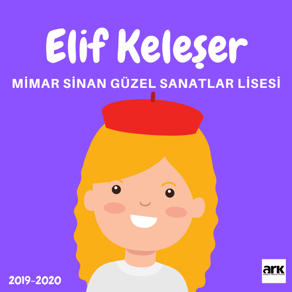 Elif Keleşer, Mimar Sinan Güzel Sanatlar Lisesi kazanan öğrencisi