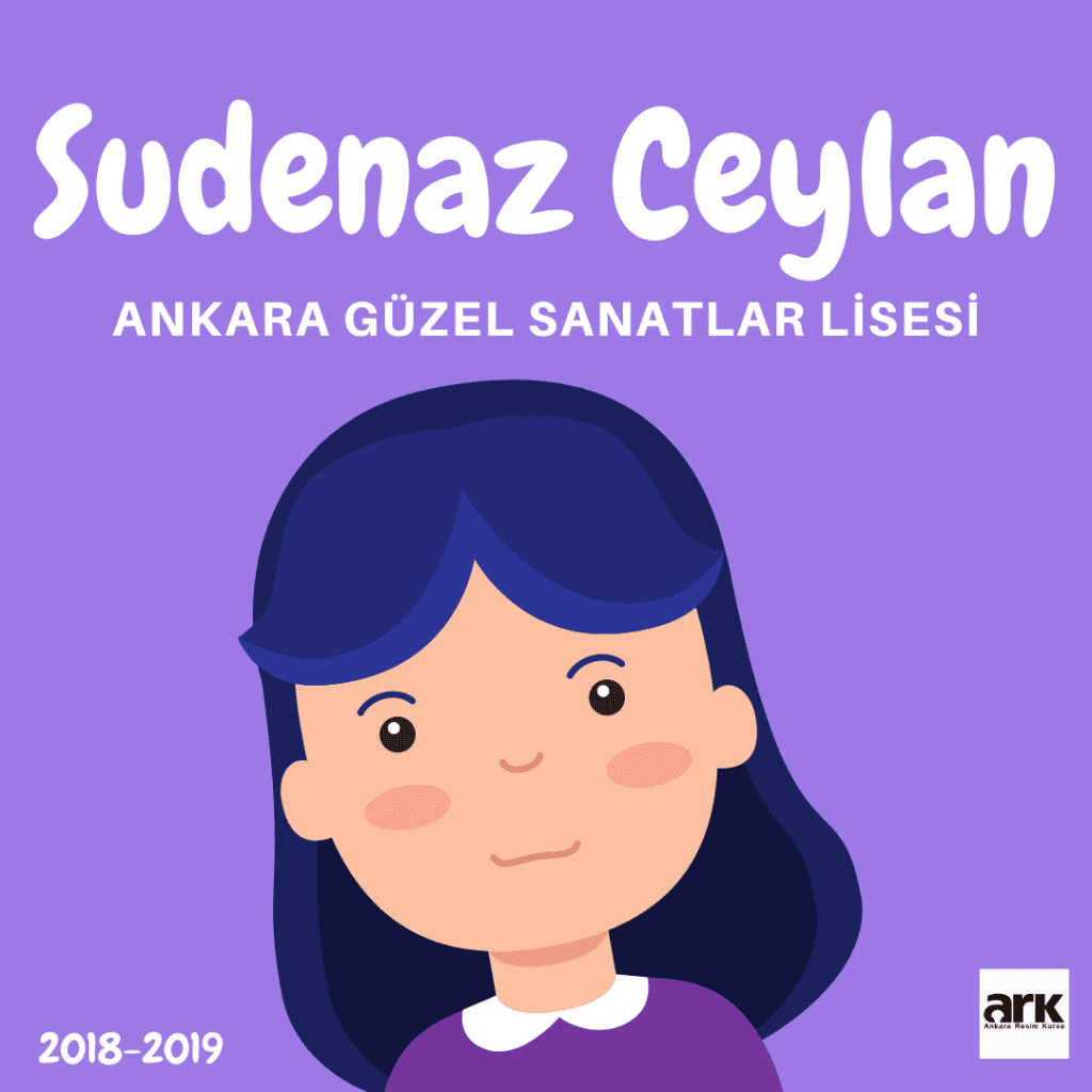 Sudenaz Ceylan, Ankara Güzel Sanatlar Lisesi kazanan öğrencisi