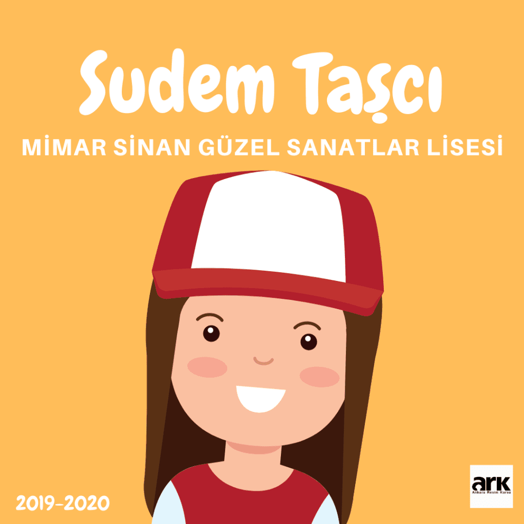 Sudem Taşcı, Mimar Sinan Güzel Sanatlar Lisesi kazanan öğrencisi