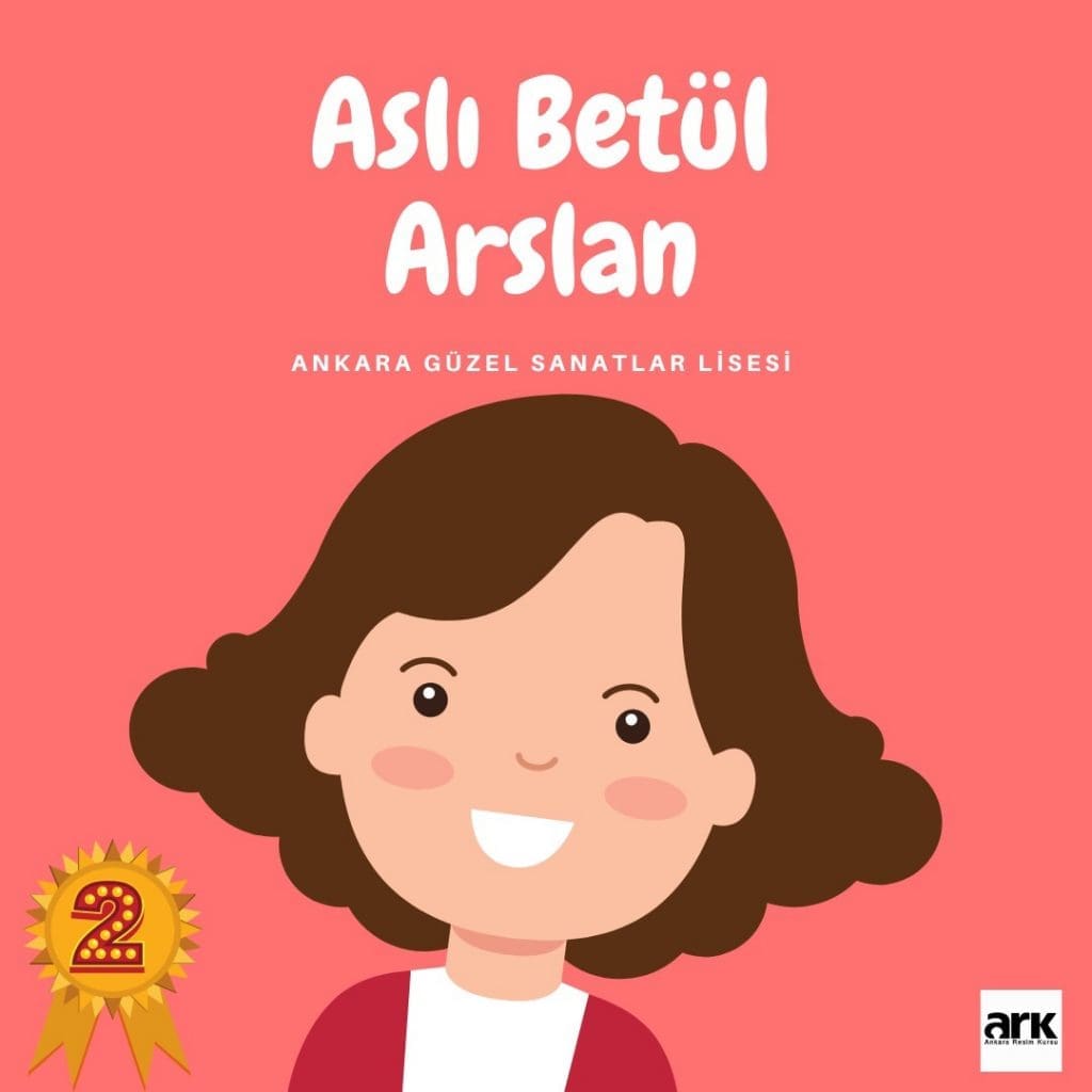 Aslı Betül Arslan, Ankara Güzel Sanatlar Lisesi kazanan öğrencisi