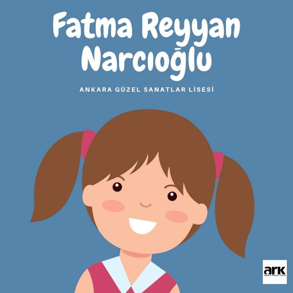 Fatma Reyyan Narıcoğlu, Ankara Güzel Sanatlar Lisesi kazanan öğrencisi