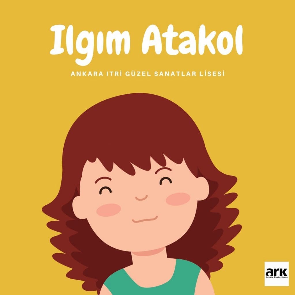 Ilgım Atakol, Ankara Itri Güzel Sanatlar Lisesi kazanan öğrencisi