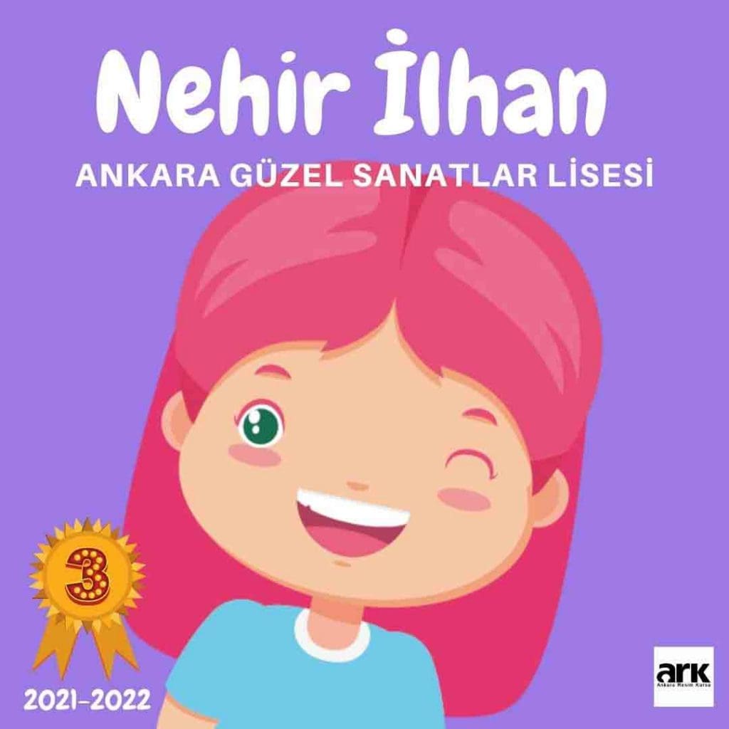 Nehir İlhan, Ankara Güzel Sanatlar Lisesi 3. olarak kazanan öğrencisi