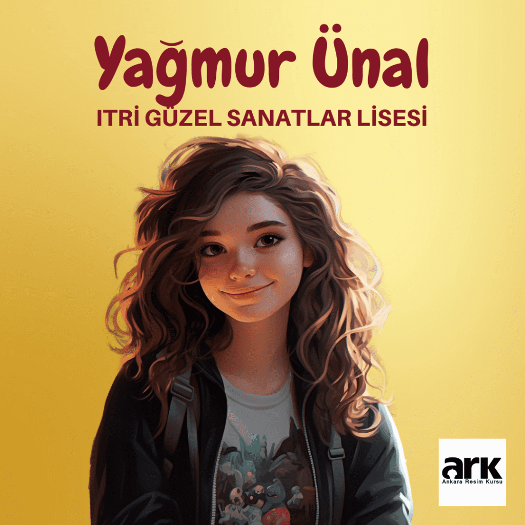 Yağmur Ünal, Itri Güzel Sanatlar Lisesi kazanan öğrencisi