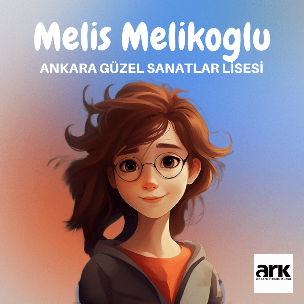 Melis Melikoğlu, Ankara Güzel Sanatlar Lisesi kazanan öğrencisi