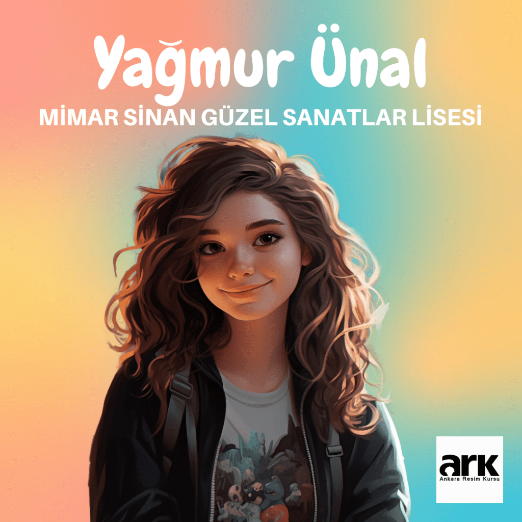 Yağmur Ünal, Mimar Sinan Güzel Sanatlar Lisesi kazanan öğrencisi