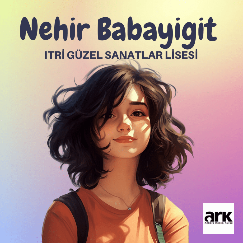 Nehir Babayiğit, Itri Güzel Sanatlar Lisesi kazanan öğrencisi