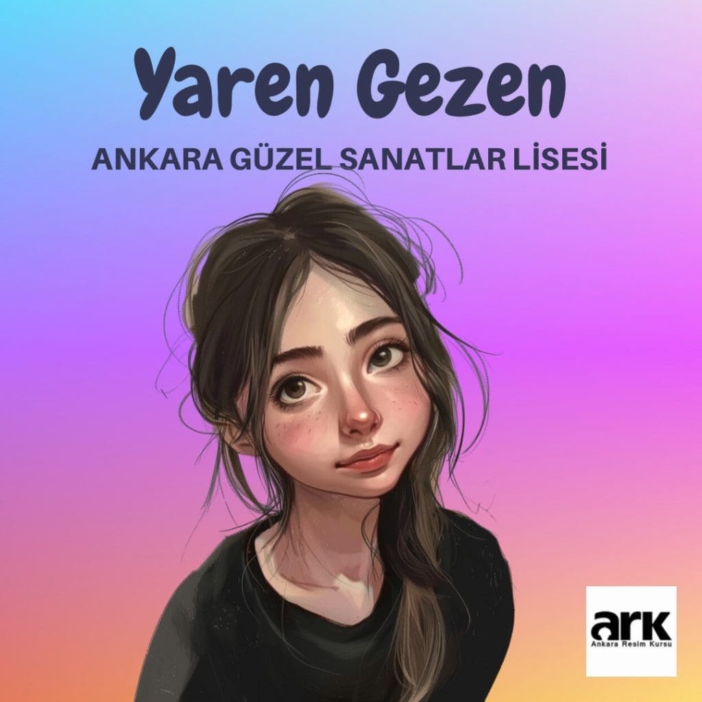 Yaren Gezen, Ankara Güzel Sanatlar Lisesi kazanan öğrencisi
