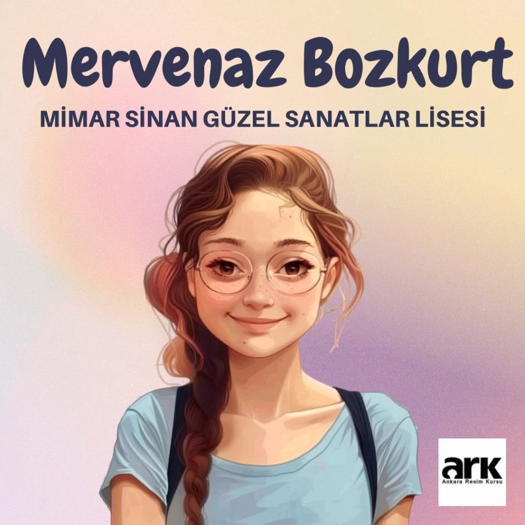 Mervenaz Bozkurt, Mimar Sinan Güzel Sanatlar Lisesi kazanan öğrencisi