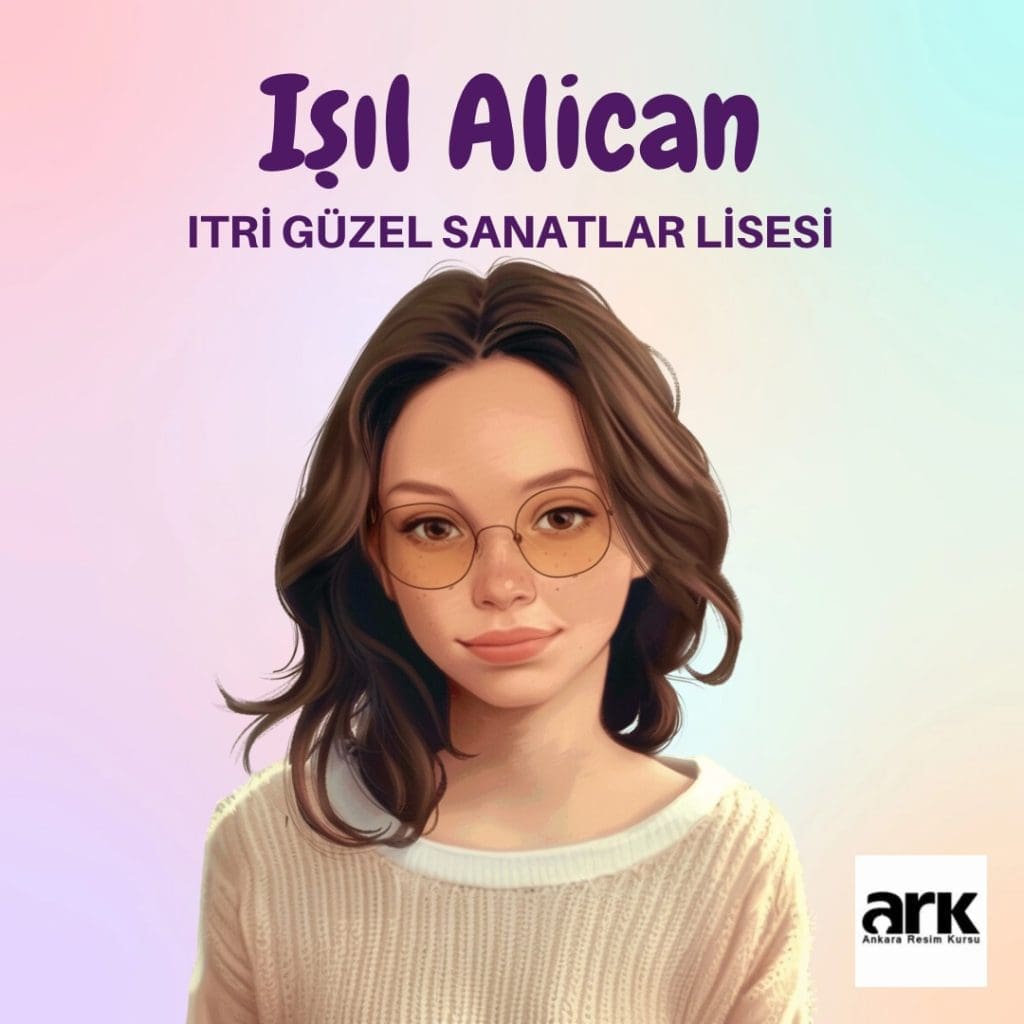 Işıl Alican, Itri Güzel Sanatlar Lisesi kazanan öğrencisi