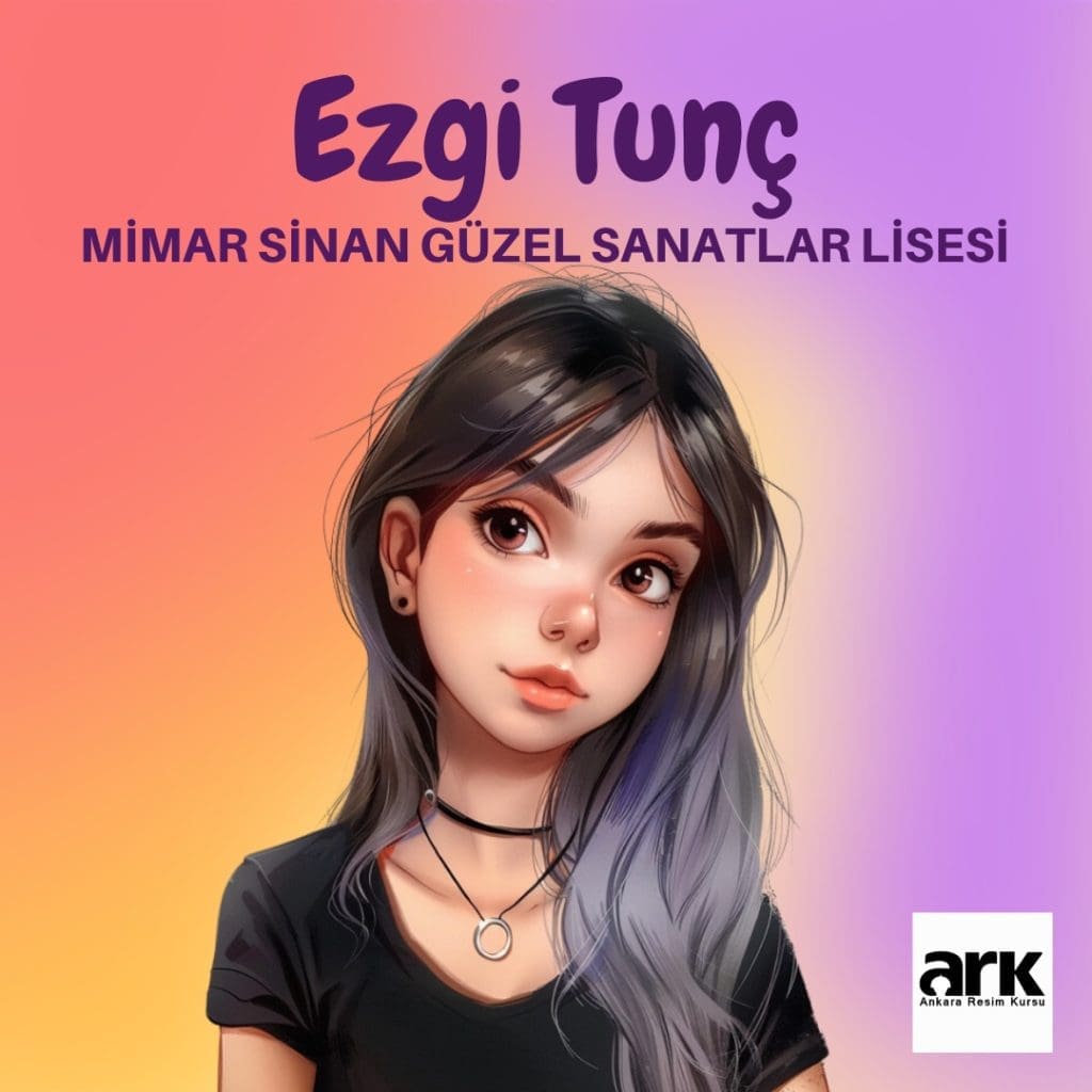 Ezgi Tunç, Mimar Sinan Güzel Sanatlar Lisesi kazanan öğrencisi