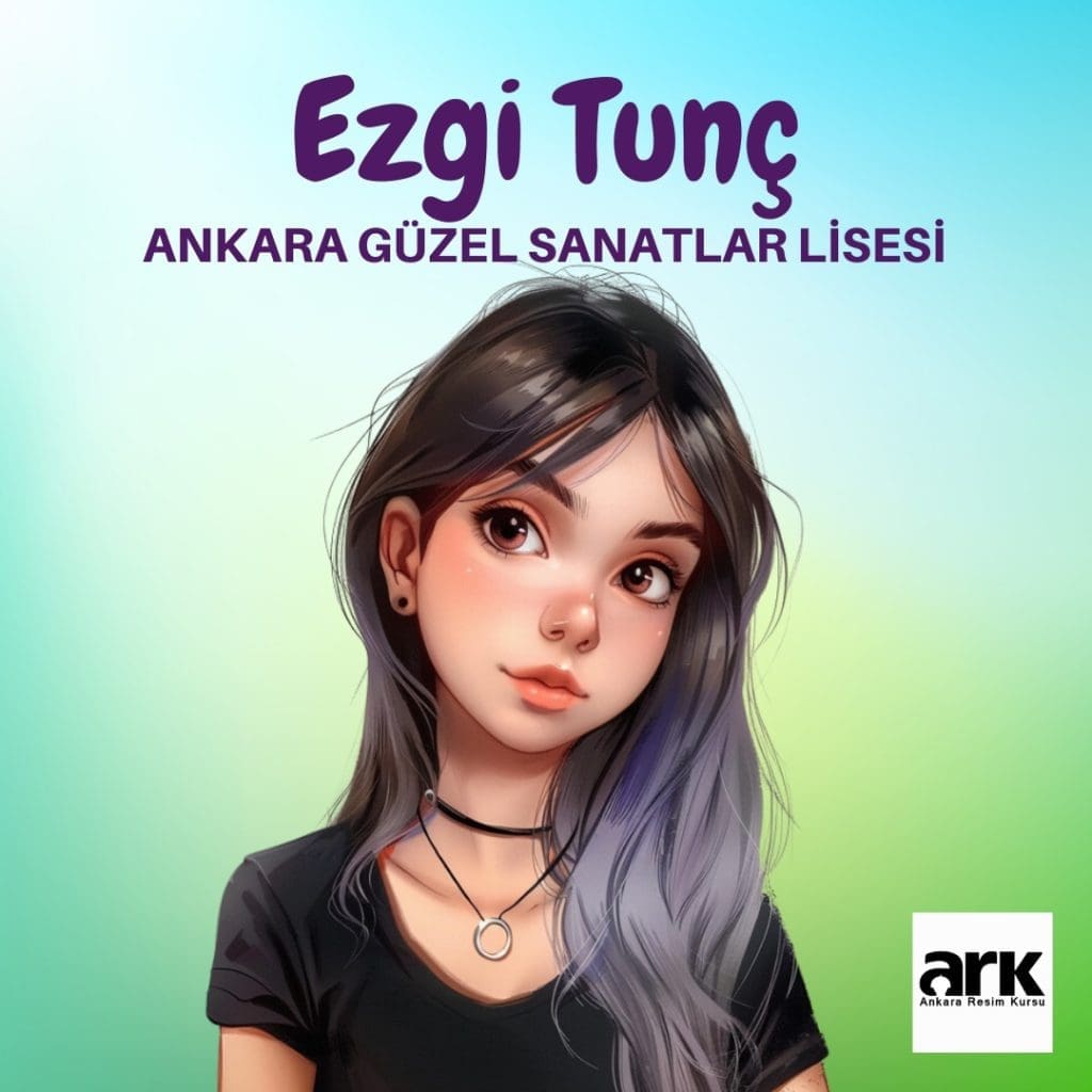 Ezgi Tunç, Ankara Güzel Sanatlar Lisesi kazanan öğrencisi