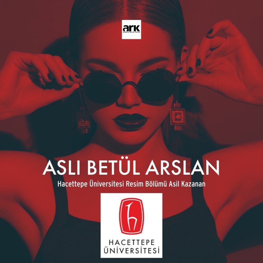 Aslı Betül Arslan, Hacettepe Üniversitesi Resim Bölümü asıl kazanan öğrencisi