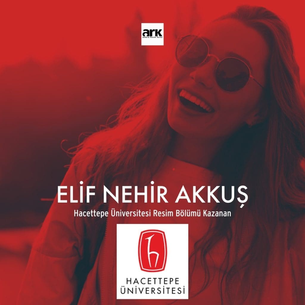 Elif Nehir Akkuş, Hacettepe Üniversitesi Resim Bölümü kazanan öğrencisi