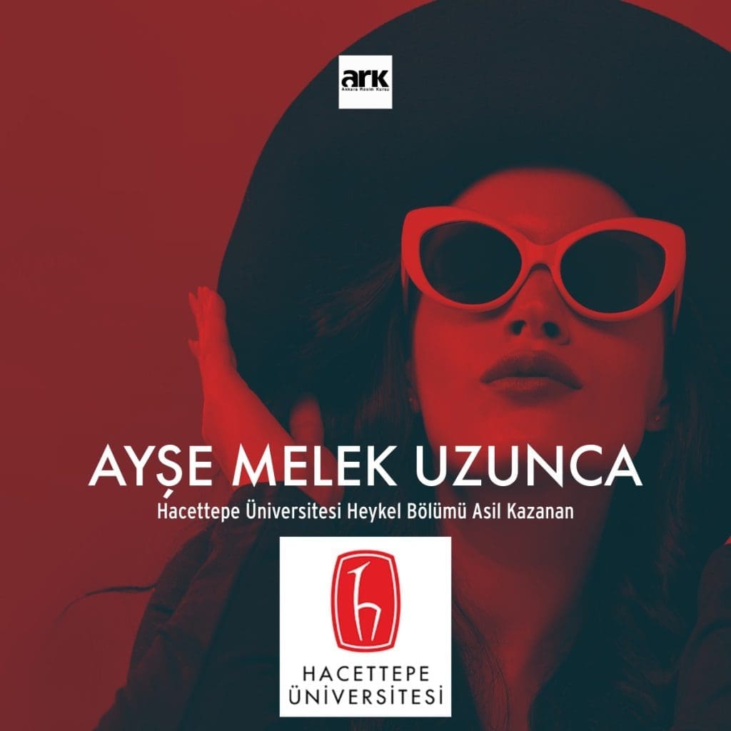 Ayşe Melek Uzunca, Hacettepe Üniversitesi Heykel Bölümü asıl kazanan öğrencisi