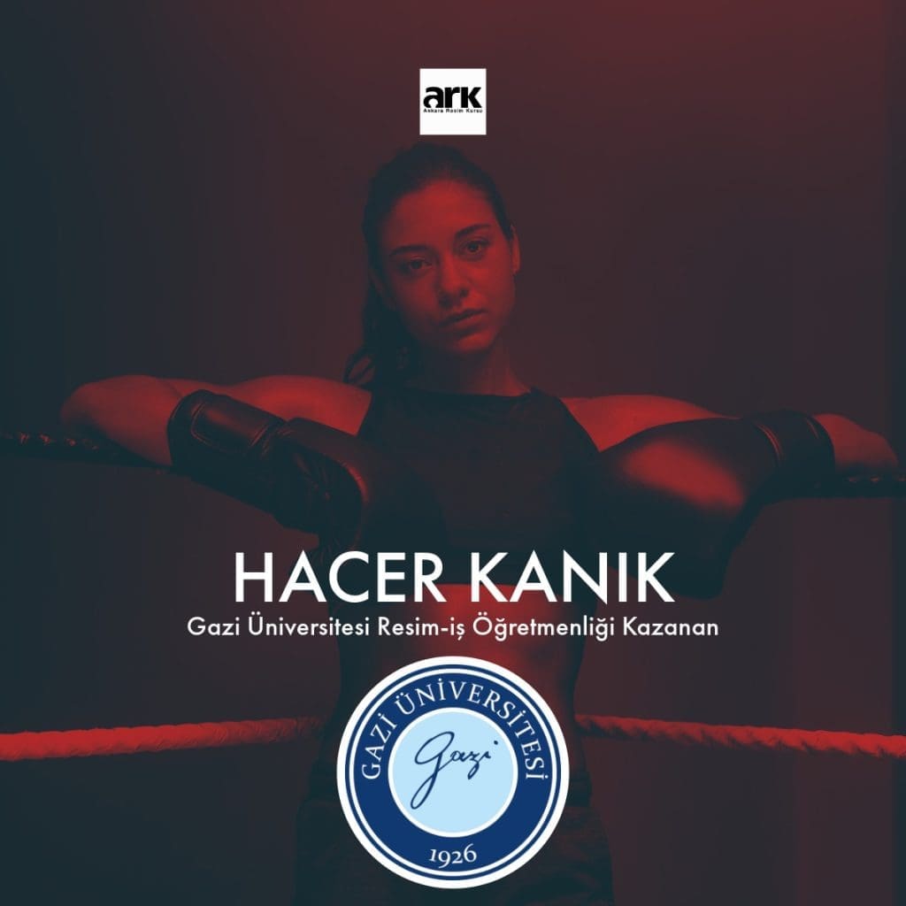 Hacer Kanık, Gazi Üniversitesi Resim-İş Öğretmenliği kazanan öğrencisi