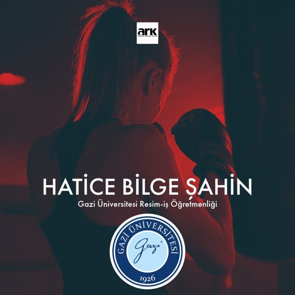 Hatice Bilge Şahin, Gazi Üniversitesi Resim-İş Öğretmenliği kazanan öğrencisi