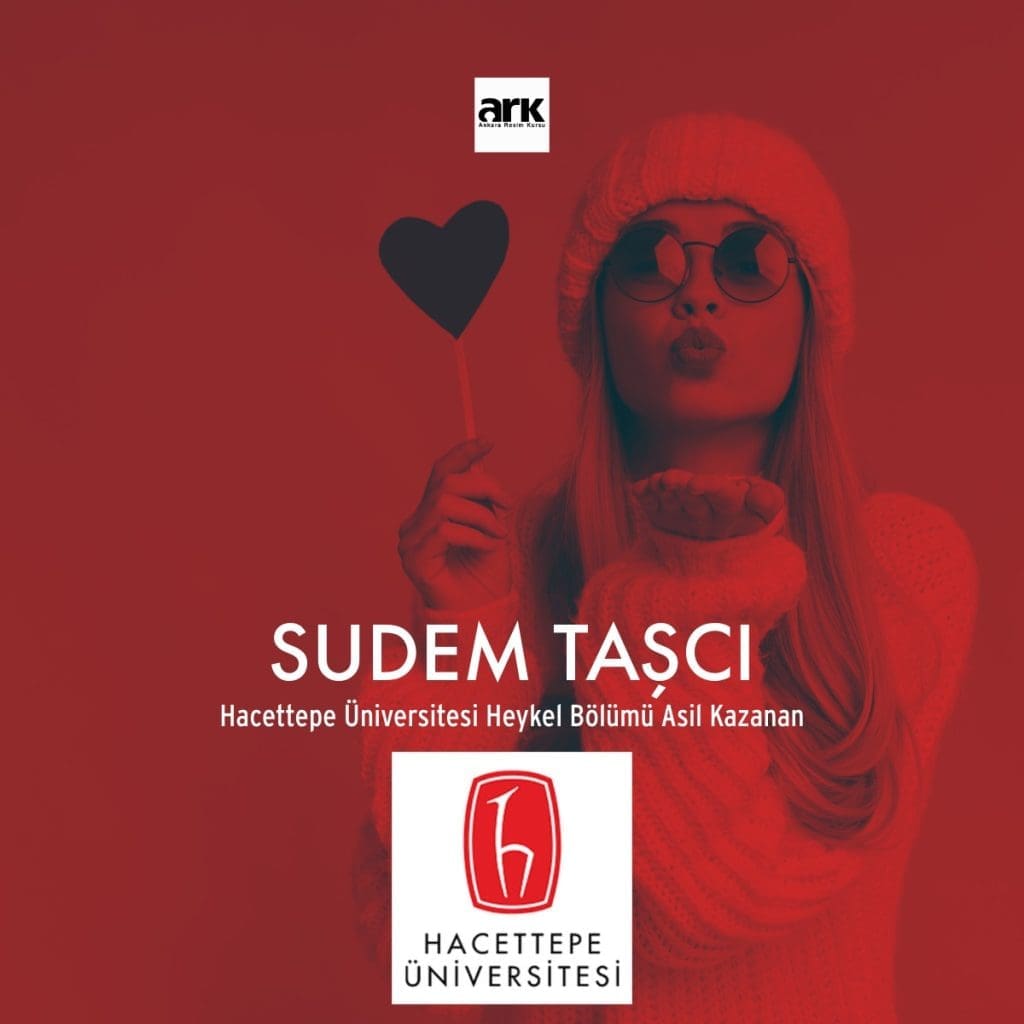 Sudem Taşcı, Hacettepe Üniversitesi Heykel Bölümü asıl kazanan öğrencisi