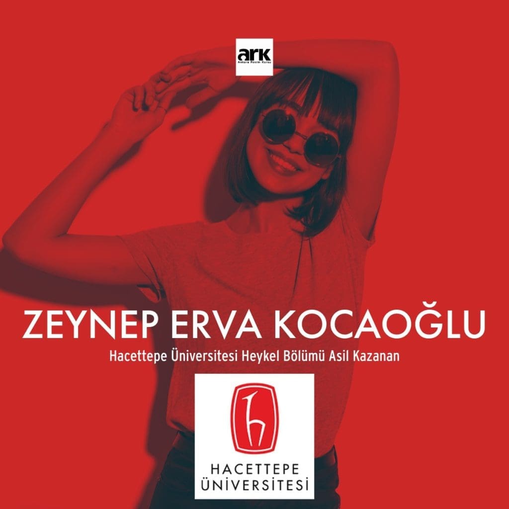 Zeynep Erva Kocaoğlu, Hacettepe Üniversitesi Heykel Bölümü asıl kazanan öğrencisi