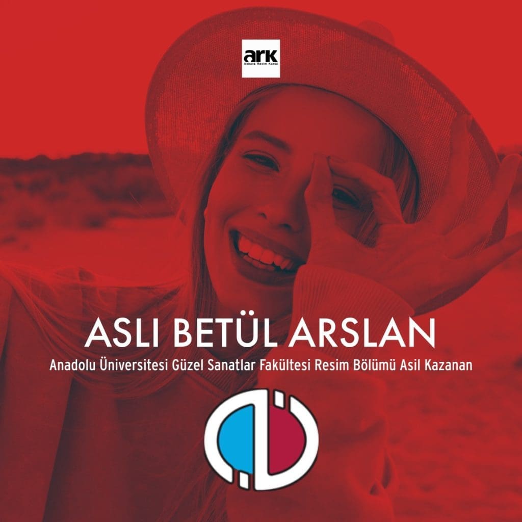 Aslı Betül Arslan, Anadolu Üniversitesi Resim Bölümü asıl kazanan öğrencisi